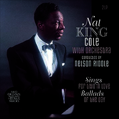 Nat King Cole — Sings For Two In Love/Ballads Of The Day 앨범 커버