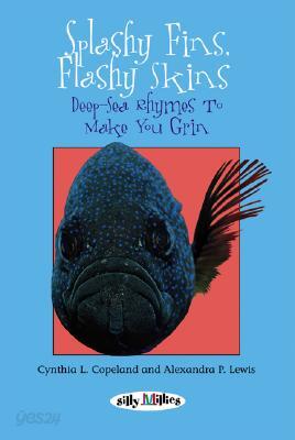 Splashy Fins, Flashy Skins: Deep-Sea Rhymes to Make You Grin