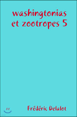 washingtonias et zootropes 5