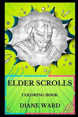 Independently Published Elder Scrolls Coloring Book: Legendary Oblivion and Skyrim Open World RPG Story, Dragonborn and Fantasy Art Inspired Adult Coloring Book