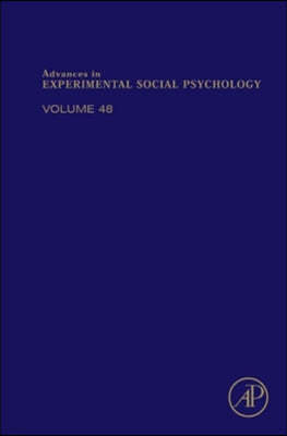 Advances in Experimental Social Psychology: Volume 48