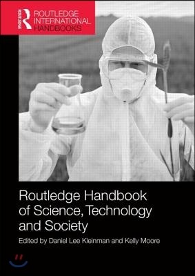 Routledge Handbook of Science, Technology, and Society