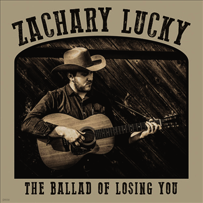 Zachary Lucky — The Ballad Of Losing You 앨범 커버