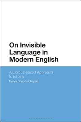On Invisible Language in Modern English: A Corpus-Based Approach to Ellipsis