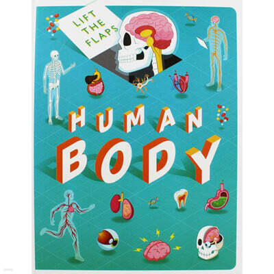 Lift The Flaps: Human Body