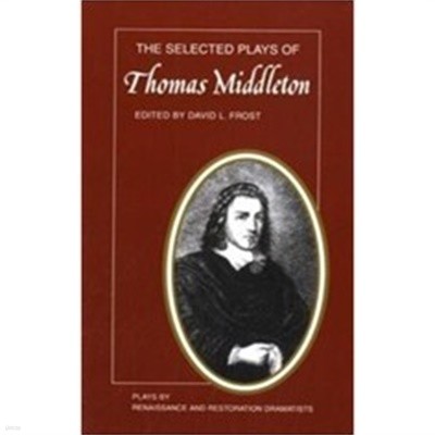 The Selected Plays of Thomas Middleton (Paperback) -  Plays by Renaissance and Restoration Dramatists