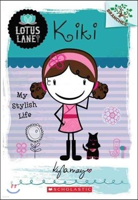 Lotus Lane #1: Kiki - My Stylish Life (A Branches Book)