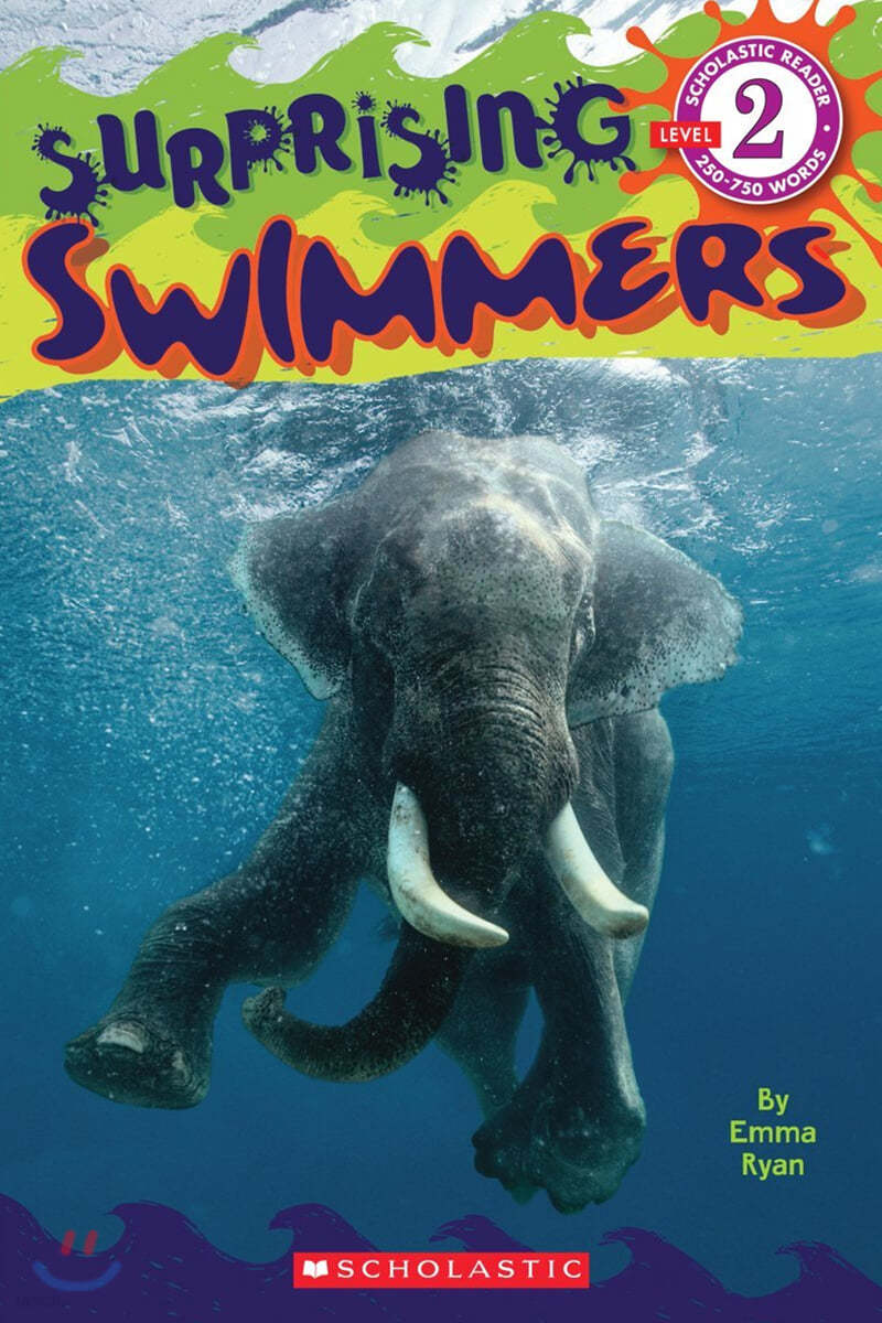Scholastic Reader Level 2: Surprising Swimmers