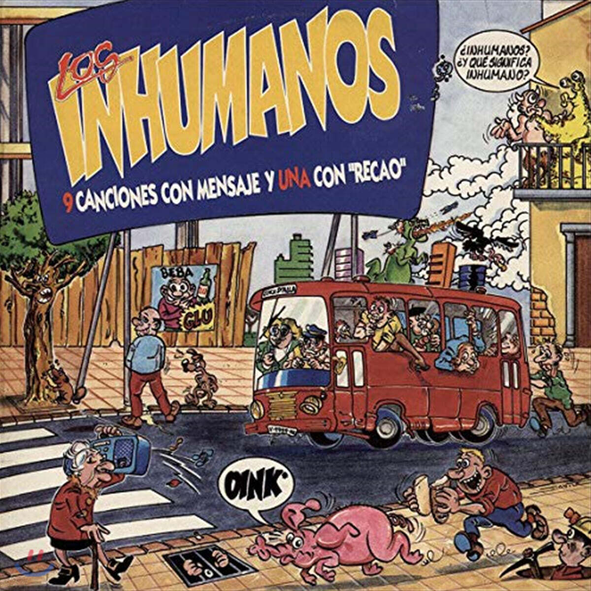 Los Inhumanos (로스 이누마노스) - 9 Canciones Con Mensaje y Una Con "Recao"