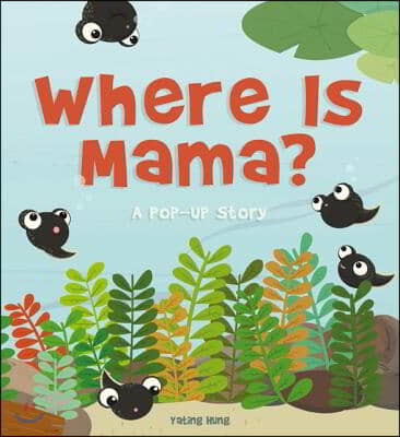 Where Is Mama?