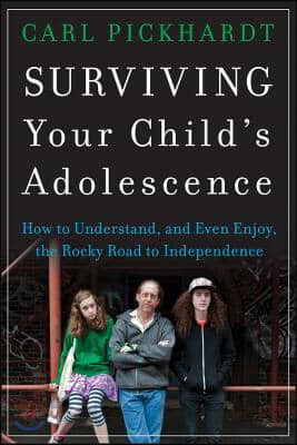Surviving Your Child`s Adolescence
