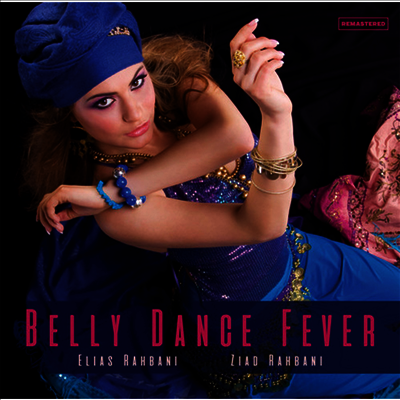 Elias Rahbani,Ziad Rahbani — Belly Dance Fever 앨범 커버
