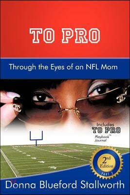 TO PRO Through the Eyes of an NFL Mom: Part 2