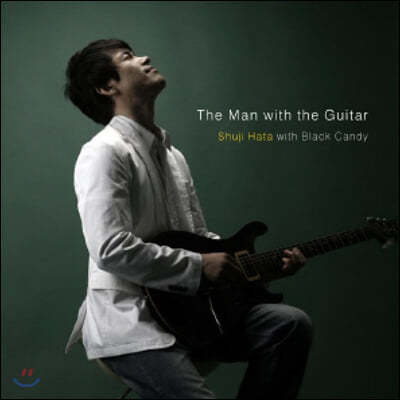 Shuji Hata (Ÿ ) - The Man With The Guitar