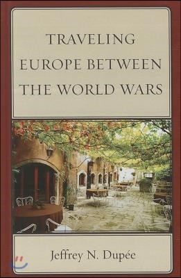 Traveling Europe Between the World Wars