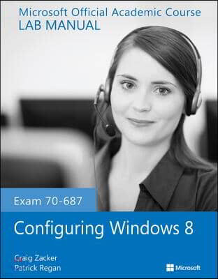 John Wiley & Sons Exam 70-687 Configuring Windows 8 Lab Manual