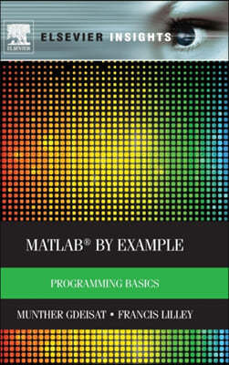 Matlab(r) by Example: Programming Basics