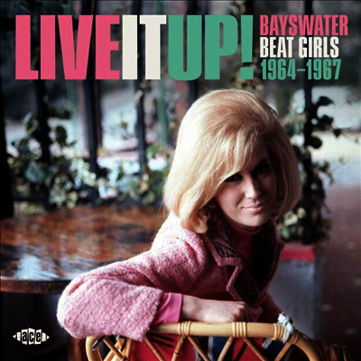 Various Artists - Live It Up! Bayswater Beat Girls 1964-1967 (CD)