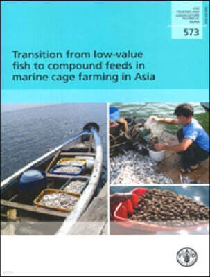 Transition from Low-Value Fish to Compound Feeds in Marine Cage Farming in Asia