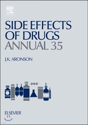 Side Effects of Drugs Annual: A Worldwide Yearly Survey of New Data in Adverse Drug Reactions Volume 35