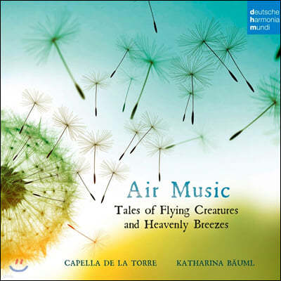 Capella de la Torre / Katharina Bauml 에어 뮤직 (Air Music)