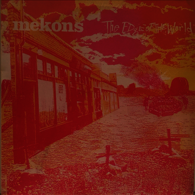 Mekons — Edge Of The World 앨범 커버