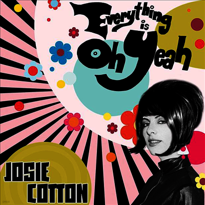 Josie Cotton — Everything Is Oh Yeah 앨범 커버
