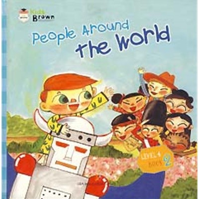 PEOPLE AROUND THE WORLD (KIDS BROWN LEVEL 4 BOOK 2)