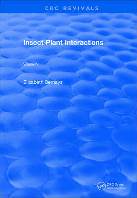 Revival: Insect-Plant Interactions (1992): Volume IV