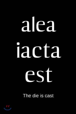 alea iacta est - The die is cast: College Rule Lined Latin Phrase Journal, Notebook, Diary for Writing