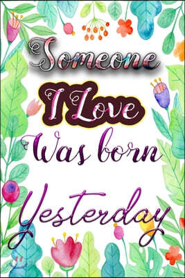 Happy Birthday Book: Someone I Love Was Born Yesterday - 29 september birthday horoscope - meaning of september birthday - september birthd