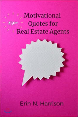 250+ Motivational Quotes for Real Estate Agents