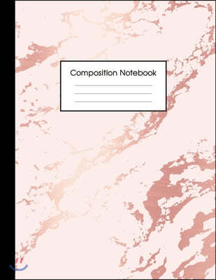 Composition Notebook: Beautiful Pink Marble and Rose Gold - 100 Wide Ruled Pages - 8.5 x 11 - Journal for Children, Kids, Girls, Teens And W