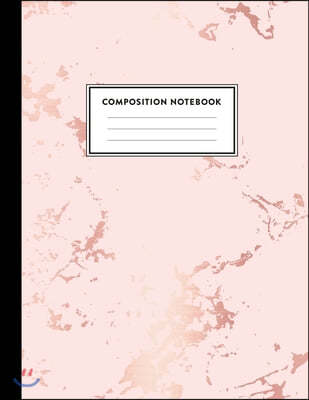 Composition Notebook: Beautiful Pink Marble and Rose Gold - 100 College Ruled Pages - 8.5 x 11 - Journal for Children, Kids, Girls, Teens An