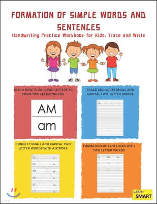 Formation of words and sentences: handwriting practice workbook for kids: trace and write
