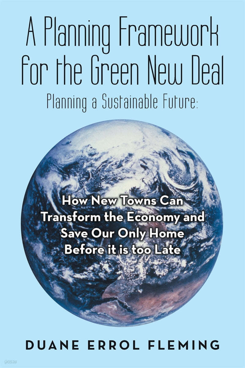 A Planning Framework for the Green New Deal: Planning a Sustainable Future: