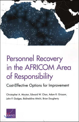 Personnel Recovery in the AFRICOM Area of Responsibility: Cost-Effective Options for Improvement