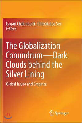 The Globalization Conundrum--Dark Clouds Behind the Silver Lining: Global Issues and Empirics