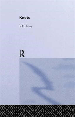 Knots: Selected Works of RD Laing: Vol 7