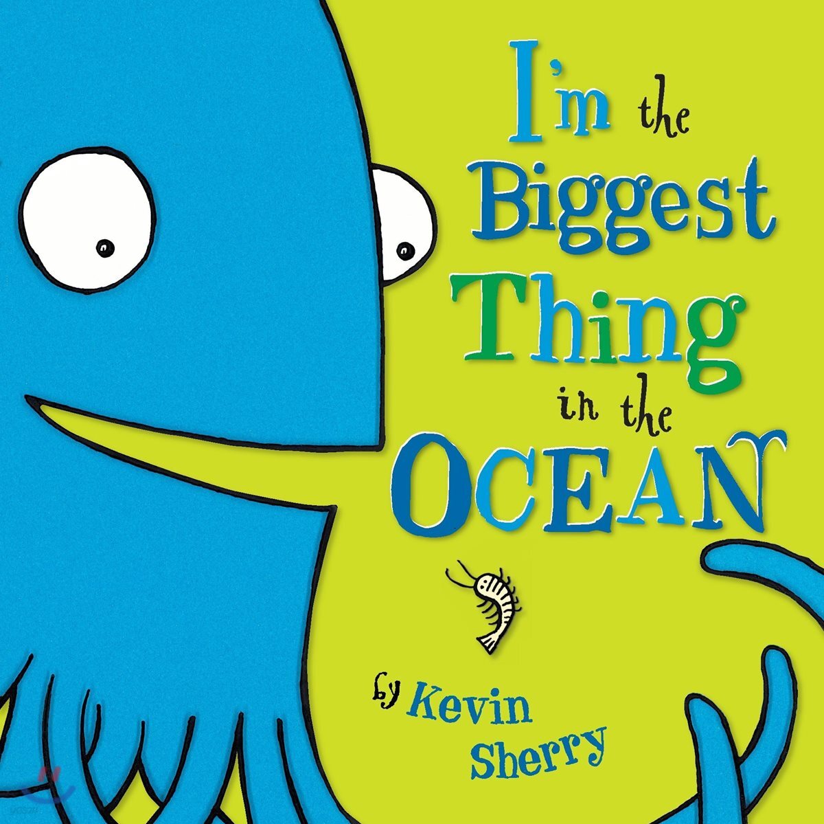 I&#39;m the Biggest Thing in the Ocean!