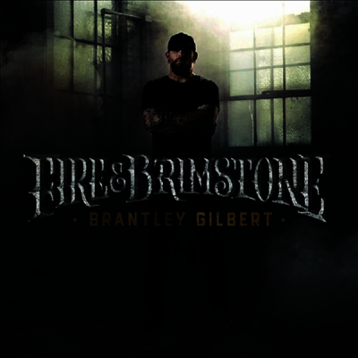 Brantley Gilbert — Fire & Brimstone 앨범 커버