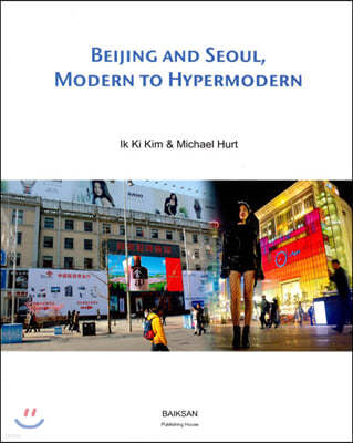 Beijing And Seoul, Modern To Hypermodern