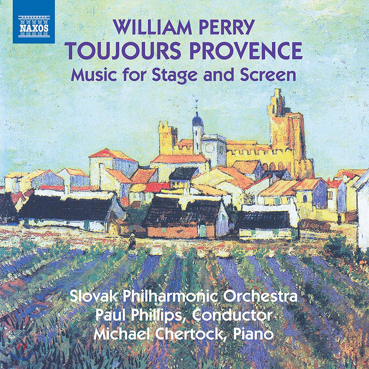 Paul Phillips 윌리엄 페리: 극음악 / 영화 음악 작품집 (William Perry: Toujours Provence - Music for Stage and Screen)