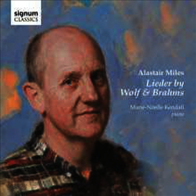 알라스테어 마일즈가 노래하는 브람스와 볼프의 가곡 (Alastair Miles - Lieder by Wolf & Brahms)(CD) - Alastair Miles