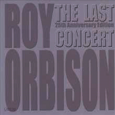 Roy Orbison - Last Concert (Remastered)(25th Anniversary Edition)(CD+DVD)