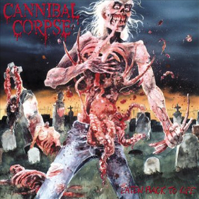 Cannibal Corpse — Eaten Back To Life 앨범 커버
