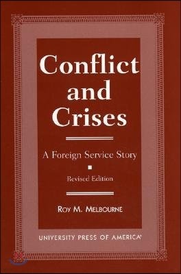 Conflict and Crisis: A Foreign Service Story