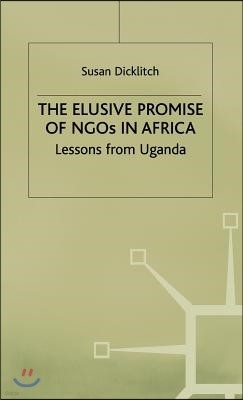 The Elusive Promise of Ngos in Africa: Lessons from Uganda