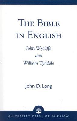 The Bible in English: John Wycliffe and William Tyndale