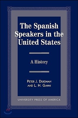 The Spanish Speakers in the United States: A History